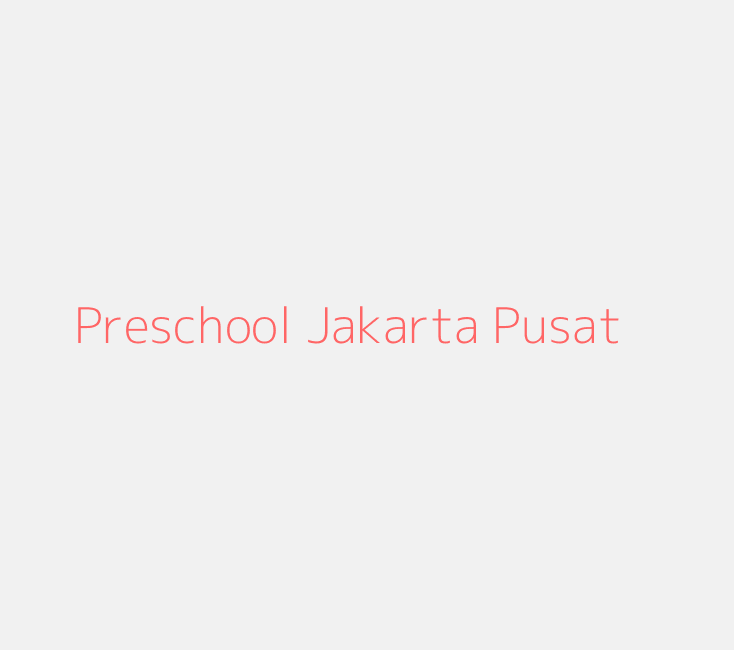 Preschool Jakarta Pusat